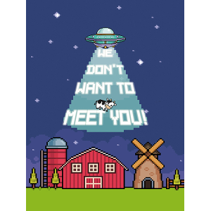We don't want to meet you
